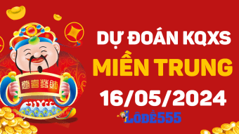  Dự Đoán XSMT 16/5 - Soi Cầu Dự Đoán Xổ Số Miền Trung ngày 16 tháng 5